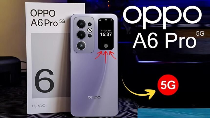 OPPO A6 Pro 5G Review